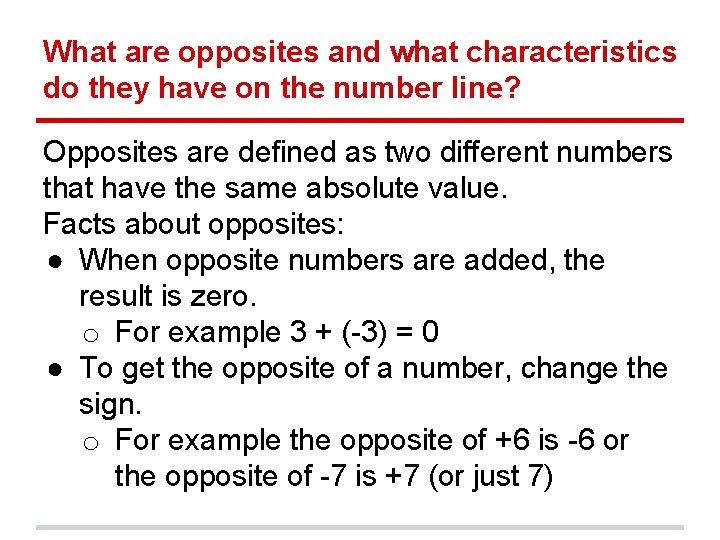 What are opposites and what characteristics do they have on the number line? Opposites
