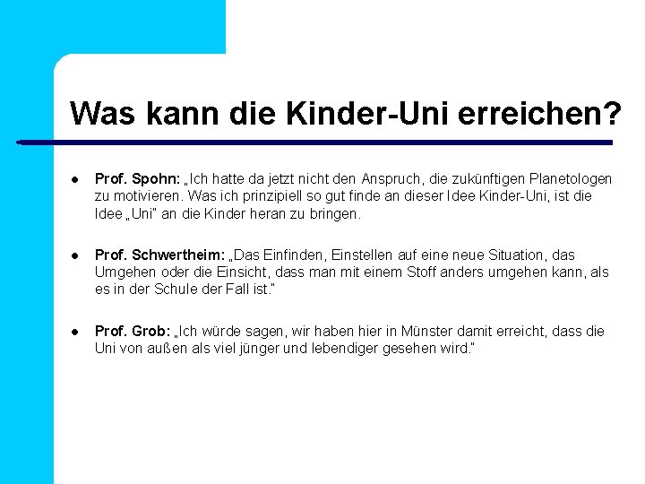 Was kann die Kinder-Uni erreichen? Prof. Spohn: „Ich hatte da jetzt nicht den Anspruch,
