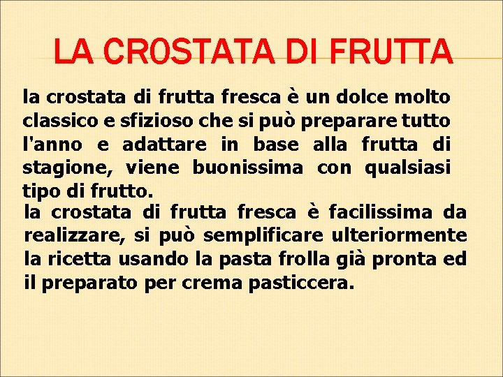 LA CR 0 STATA DI FRUTTA la crostata di frutta fresca è un dolce