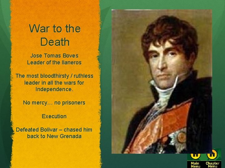 War to the Death Jose Tomas Boves Leader of the llaneros The most bloodthirsty