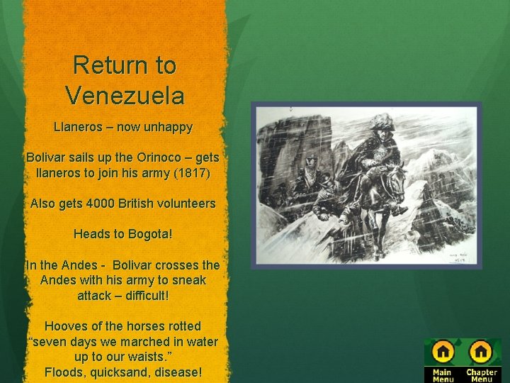 Return to Venezuela Llaneros – now unhappy Bolivar sails up the Orinoco – gets
