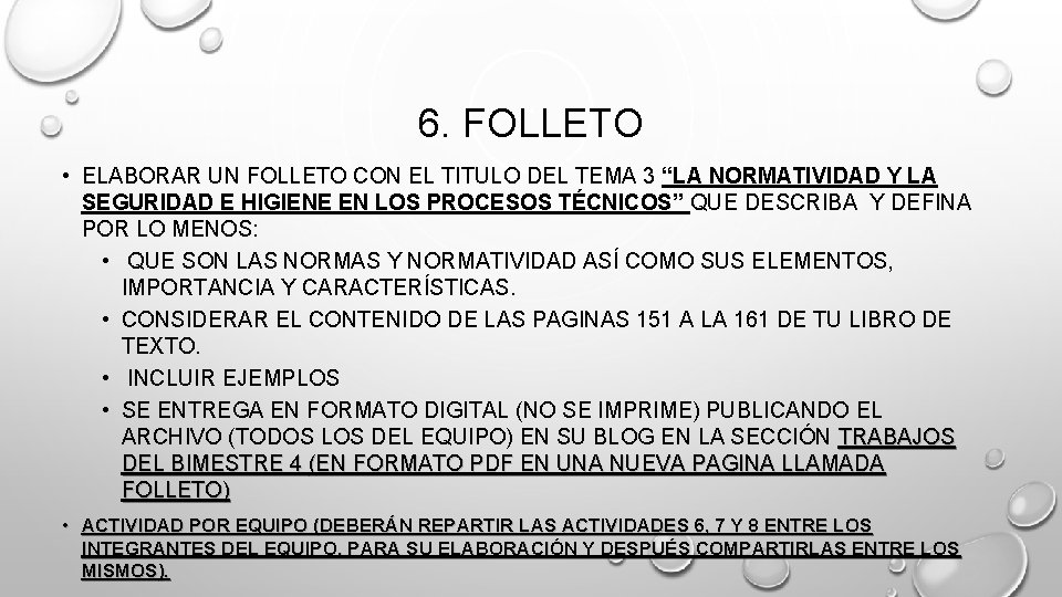 6. FOLLETO • ELABORAR UN FOLLETO CON EL TITULO DEL TEMA 3 “LA NORMATIVIDAD