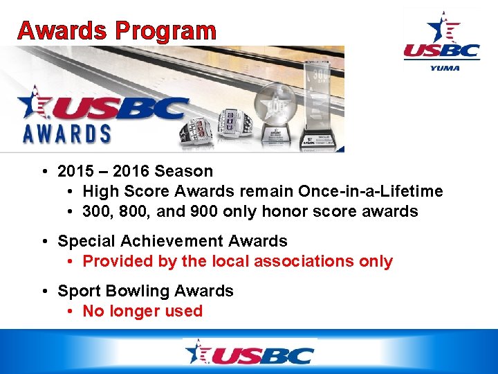 Awards Program • 2015 – 2016 Season • High Score Awards remain Once-in-a-Lifetime •