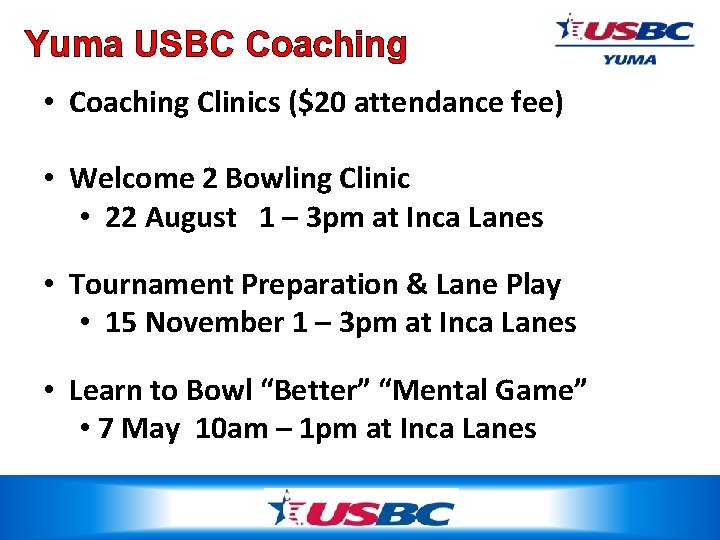 Yuma USBC Coaching • Coaching Clinics ($20 attendance fee) • Welcome 2 Bowling Clinic