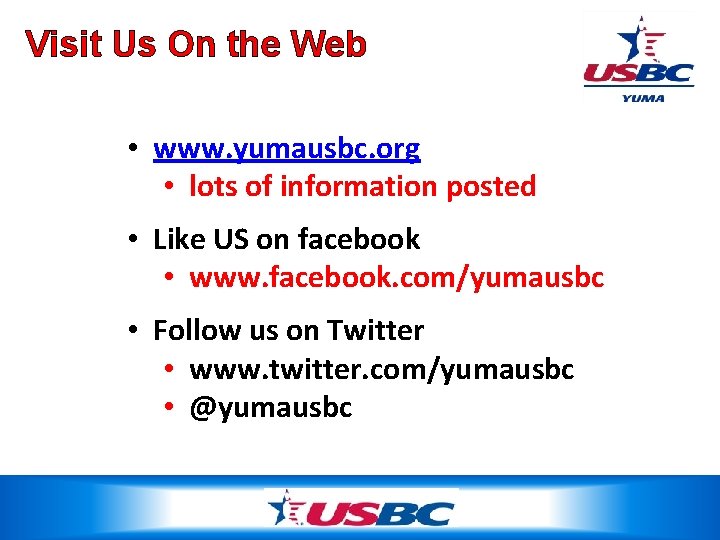 Visit Us On the Web • www. yumausbc. org • lots of information posted