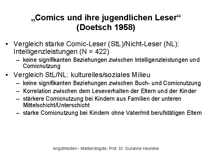 „Comics und ihre jugendlichen Leser“ (Doetsch 1958) • Vergleich starke Comic-Leser (St. L)/Nicht-Leser (NL):