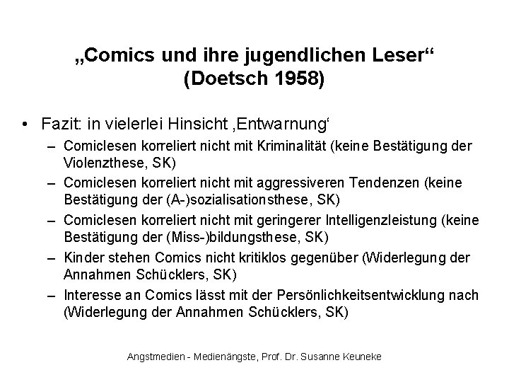 „Comics und ihre jugendlichen Leser“ (Doetsch 1958) • Fazit: in vielerlei Hinsicht ‚Entwarnung‘ –