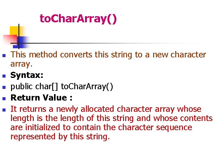  to. Char. Array() n n n This method converts this string to a