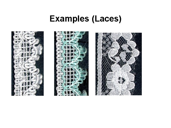 Examples (Laces) 