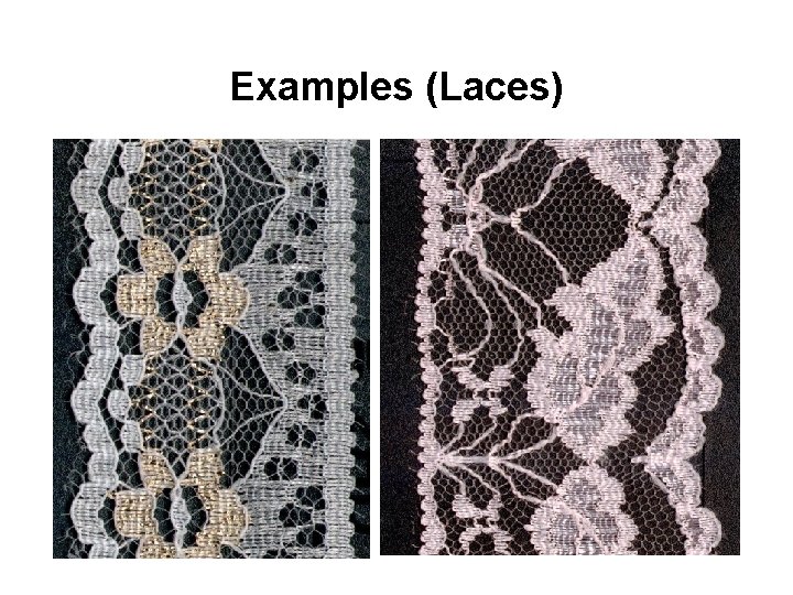 Examples (Laces) 