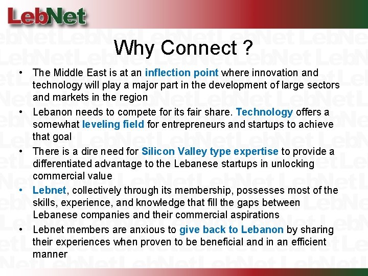 Why Connect ? • The Middle East is at an inflection point where innovation