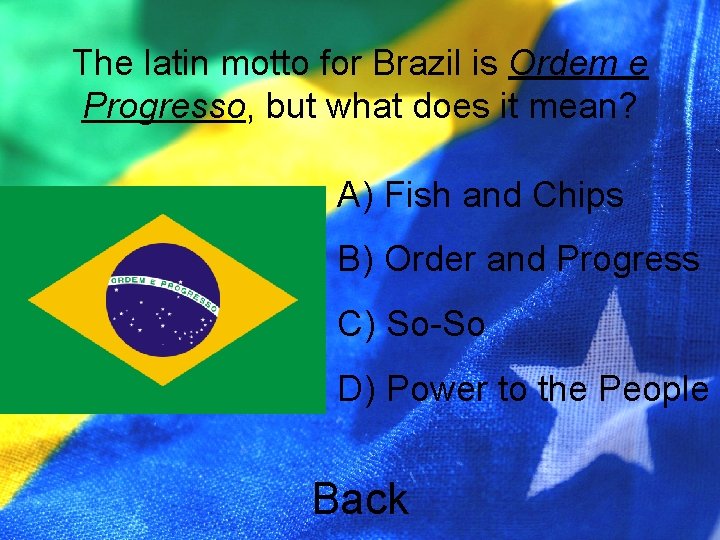 The latin motto for Brazil is Ordem e Progresso, but what does it mean?