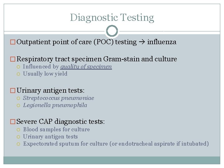 Diagnostic Testing � Outpatient point of care (POC) testing influenza � Respiratory tract specimen