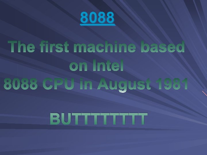 8088 BUTTTT 