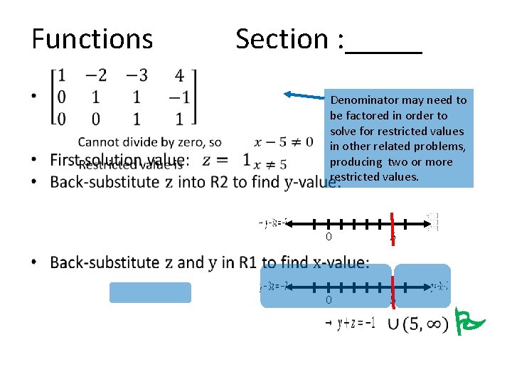 Functions Section : _____ • Denominator may need to be factored in order to