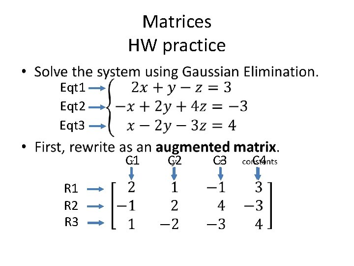 Matrices HW practice • Eqt 1 Eqt 2 Eqt 3 C 1 C 2