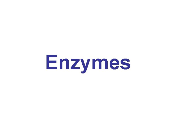 Enzymes 