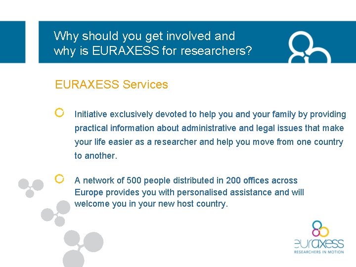 Why should you get involved and why is EURAXESS for researchers? EURAXESS Services Initiative