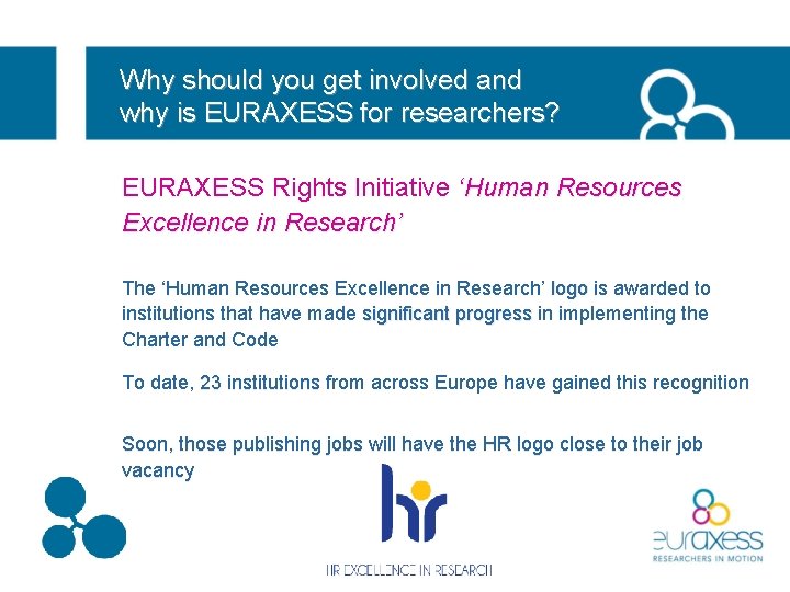Why should you get involved and why is EURAXESS for researchers? EURAXESS Rights Initiative