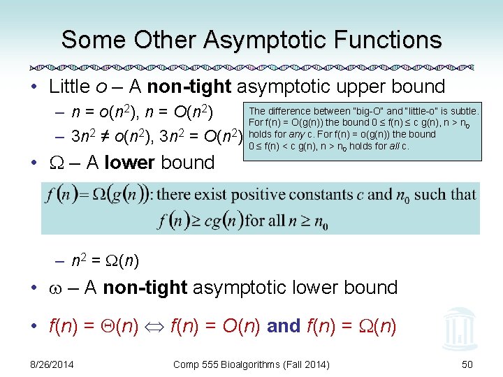 Some Other Asymptotic Functions • Little o – A non-tight asymptotic upper bound –