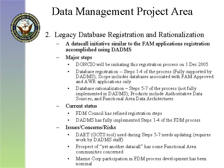 Data Management Project Area 2. Legacy Database Registration and Rationalization – – A datacall