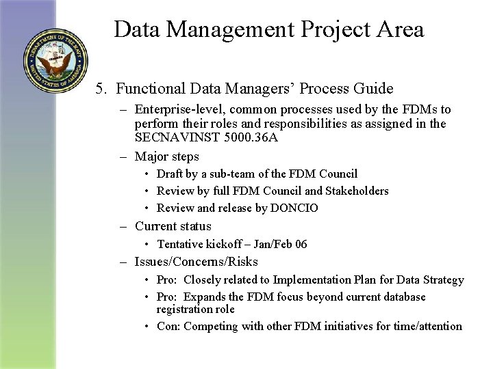 Data Management Project Area 5. Functional Data Managers’ Process Guide – Enterprise-level, common processes