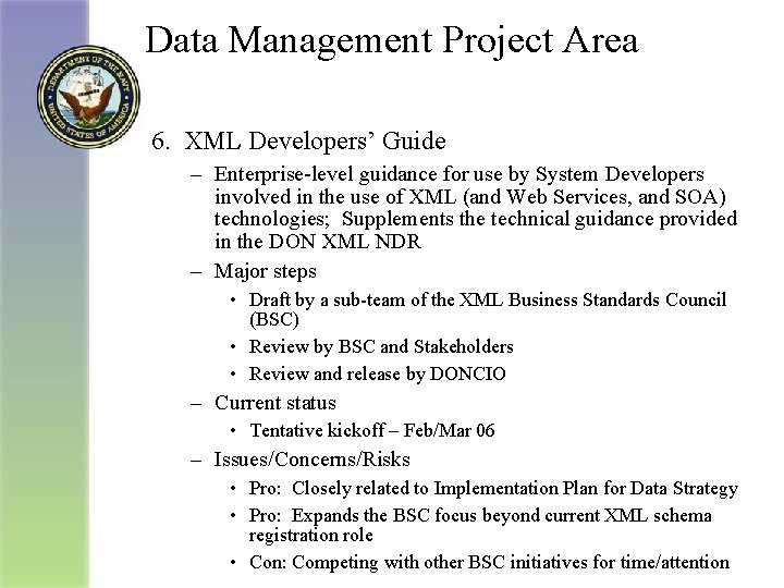 Data Management Project Area 6. XML Developers’ Guide – Enterprise-level guidance for use by