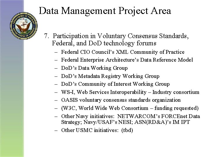 Data Management Project Area 7. Participation in Voluntary Consensus Standards, Federal, and Do. D