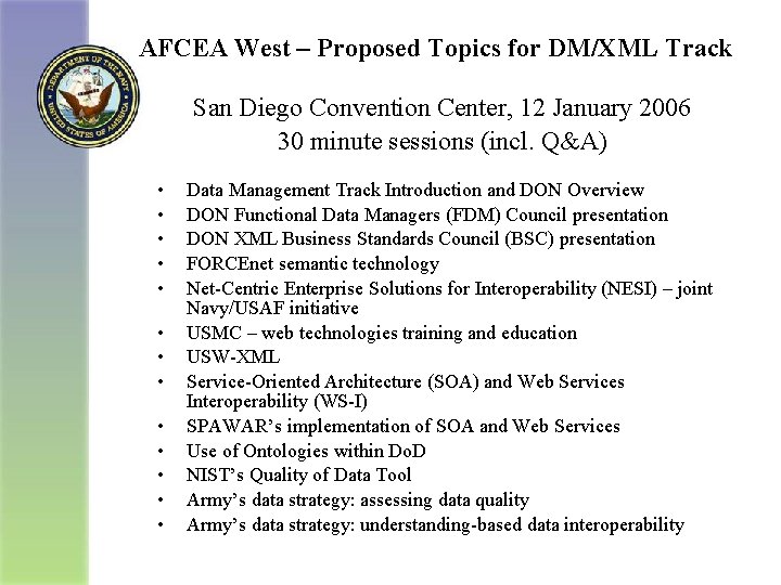 AFCEA West – Proposed Topics for DM/XML Track San Diego Convention Center, 12 January