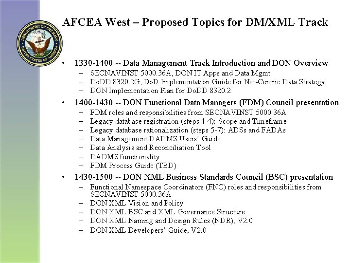 AFCEA West – Proposed Topics for DM/XML Track • 1330 -1400 -- Data Management