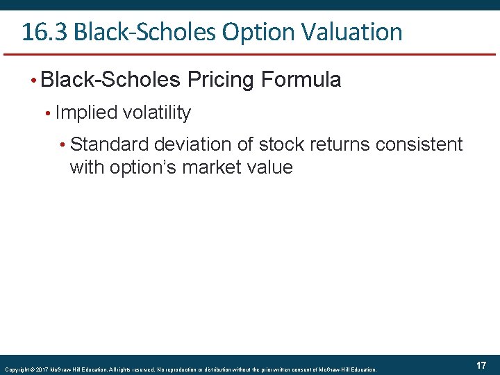 16. 3 Black-Scholes Option Valuation • Black-Scholes Pricing Formula • Implied volatility • Standard