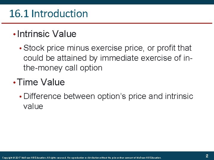16. 1 Introduction • Intrinsic Value • Stock price minus exercise price, or profit