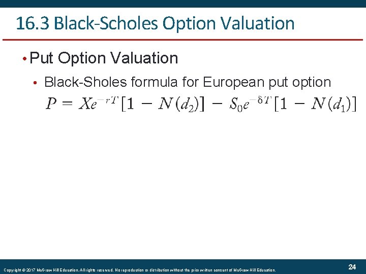 16. 3 Black-Scholes Option Valuation • Put Option Valuation • Black-Sholes formula for European