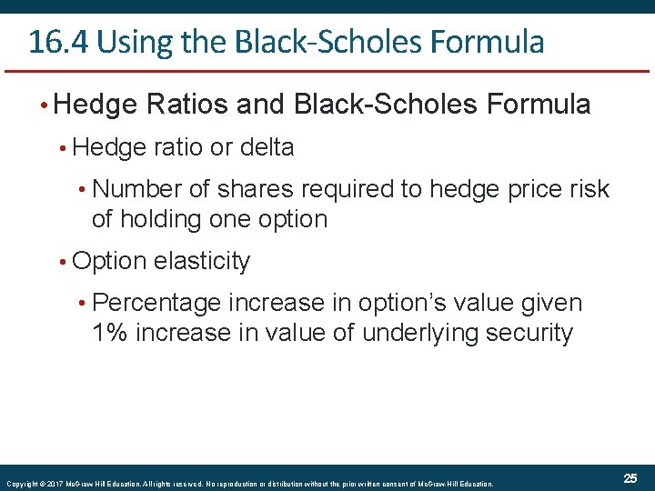 16. 4 Using the Black-Scholes Formula • Hedge Ratios and Black-Scholes Formula • Hedge