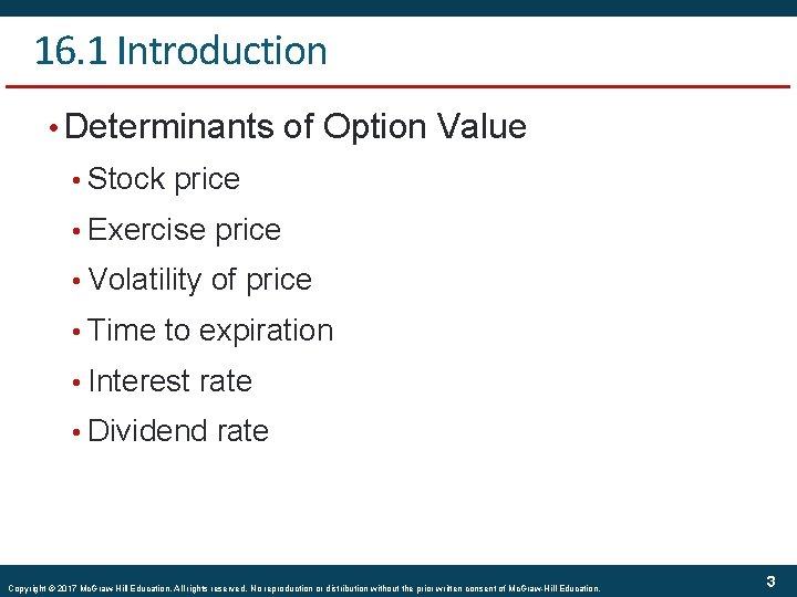 16. 1 Introduction • Determinants of Option Value • Stock price • Exercise price