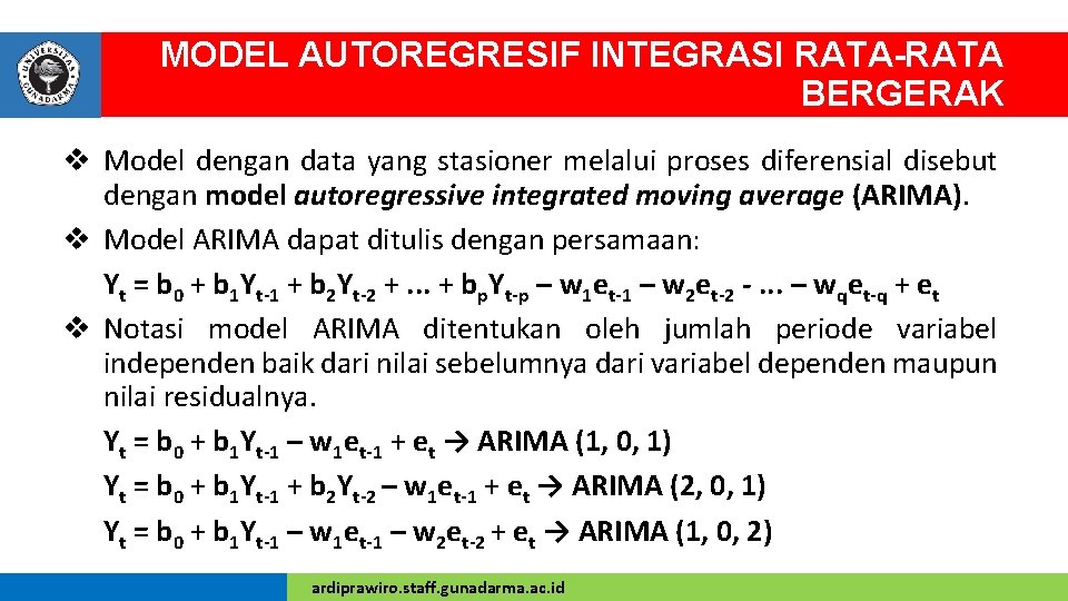 MODEL AUTOREGRESIF INTEGRASI RATA-RATA BERGERAK v Model dengan data yang stasioner melalui proses diferensial