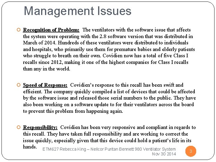 Management Issues Recognition of Problem: The ventilators with the software issue that affects the