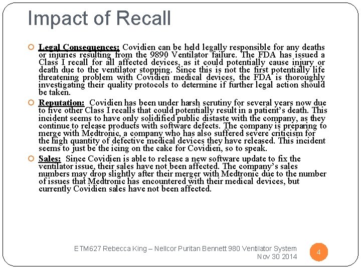 Impact of Recall Legal Consequences: Covidien can be held legally responsible for any deaths