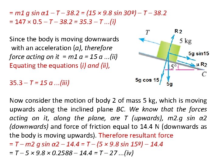 = m 1 g sin α 1 – T – 38. 2 = (15