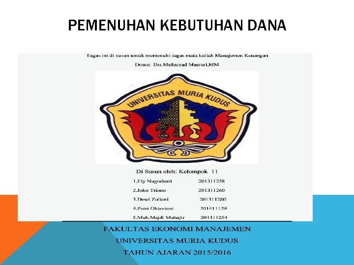 PEMENUHAN KEBUTUHAN DANA PEMENUHAN KEBUTUHAN DANA