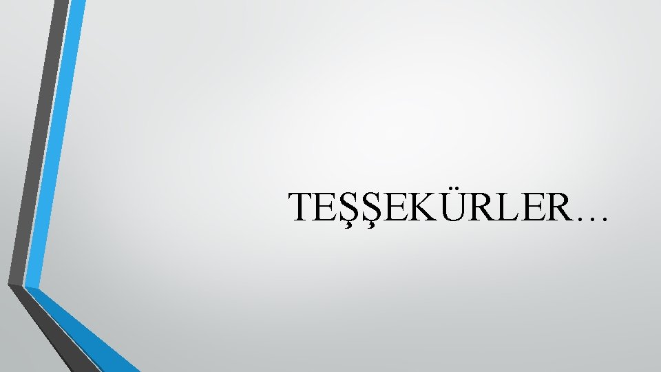 TEŞŞEKÜRLER… 