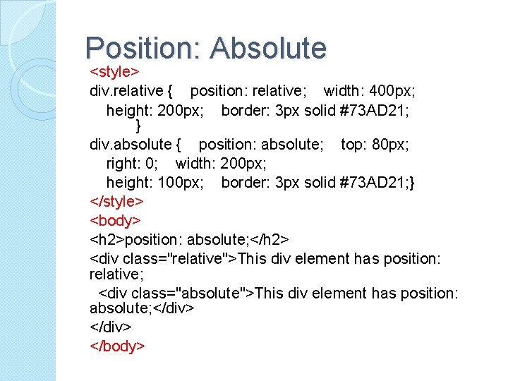 Position: Absolute <style> div. relative { position: relative; width: 400 px; height: 200 px;