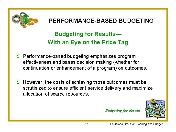 PERFORMANCE-BASED BUDGETING Budgeting for Results— With an Eye on the Price Tag $ Performance-based