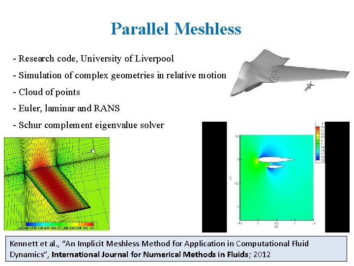 Parallel Meshless - Research code, University of Liverpool - Simulation of complex geometries in