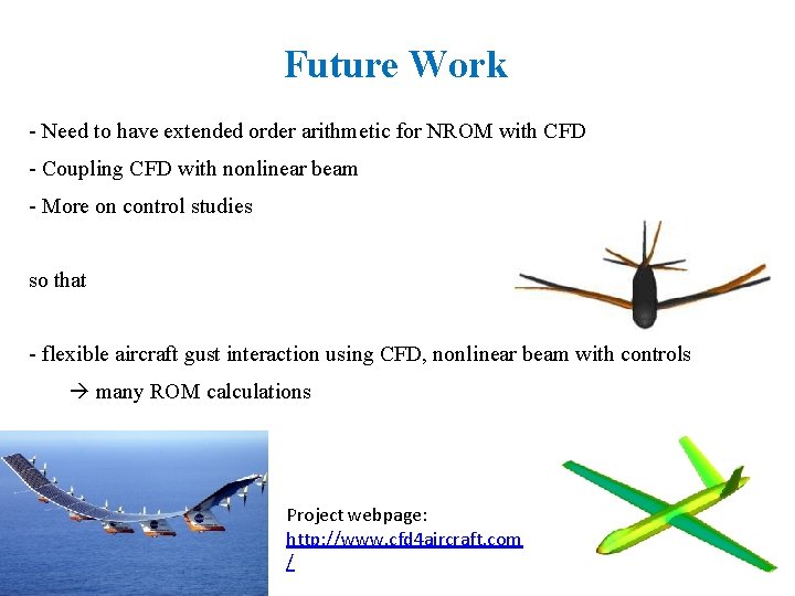 Future Work - Need to have extended order arithmetic for NROM with CFD -