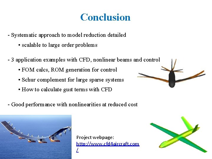 Conclusion - Systematic approach to model reduction detailed • scalable to large order problems