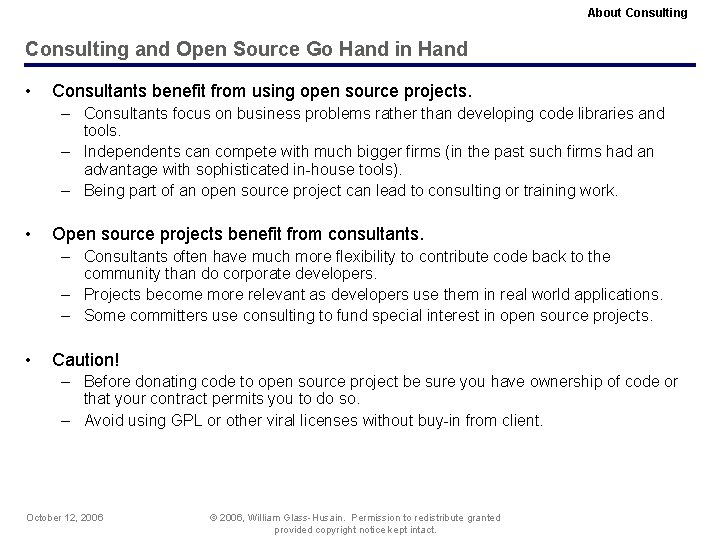 About Consulting and Open Source Go Hand in Hand • Consultants benefit from using
