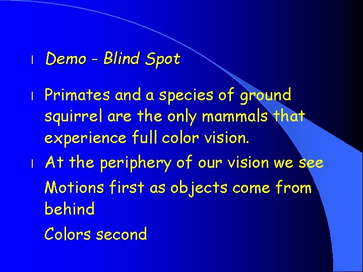 l l l Demo - Blind Spot Primates and a species of ground squirrel