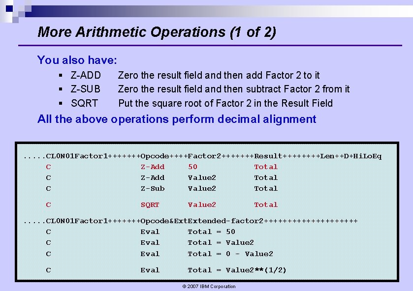 More Arithmetic Operations (1 of 2) You also have: § Z-ADD § Z-SUB § More Arithmetic Operations (1 of 2) You also have: § Z-ADD § Z-SUB §