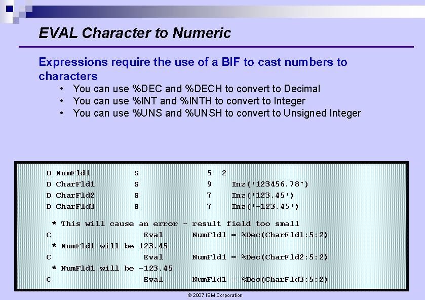 EVAL Character to Numeric Expressions require the use of a BIF to cast numbers EVAL Character to Numeric Expressions require the use of a BIF to cast numbers